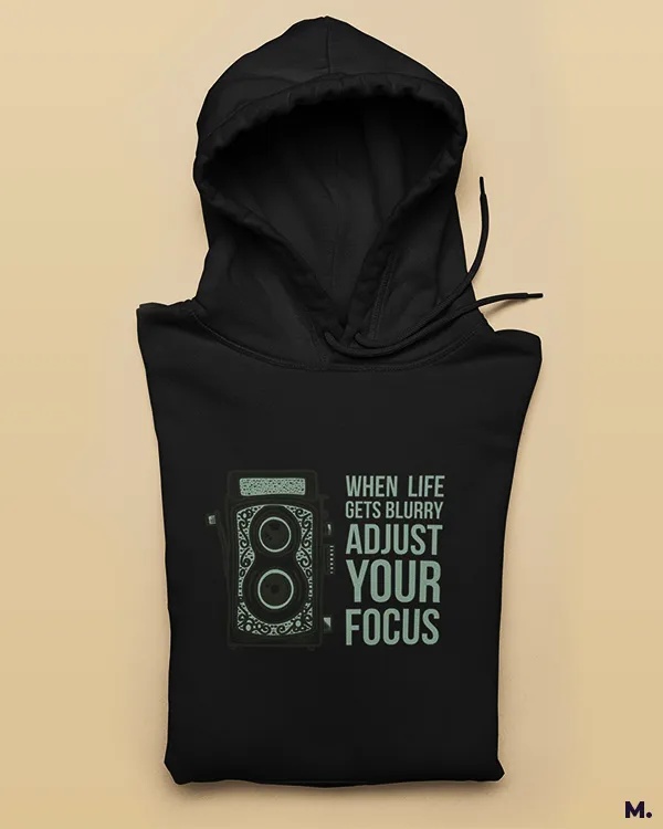 Adjust your focus printed hoodies