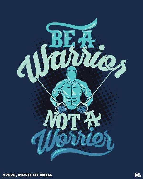 Be a warrior, not a worrier printed hoodies