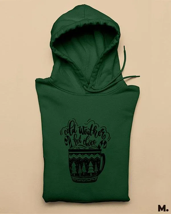 Cold weather & hot choco printed hoodies