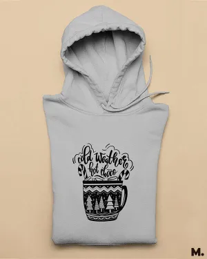 Cold weather & hot choco printed hoodies