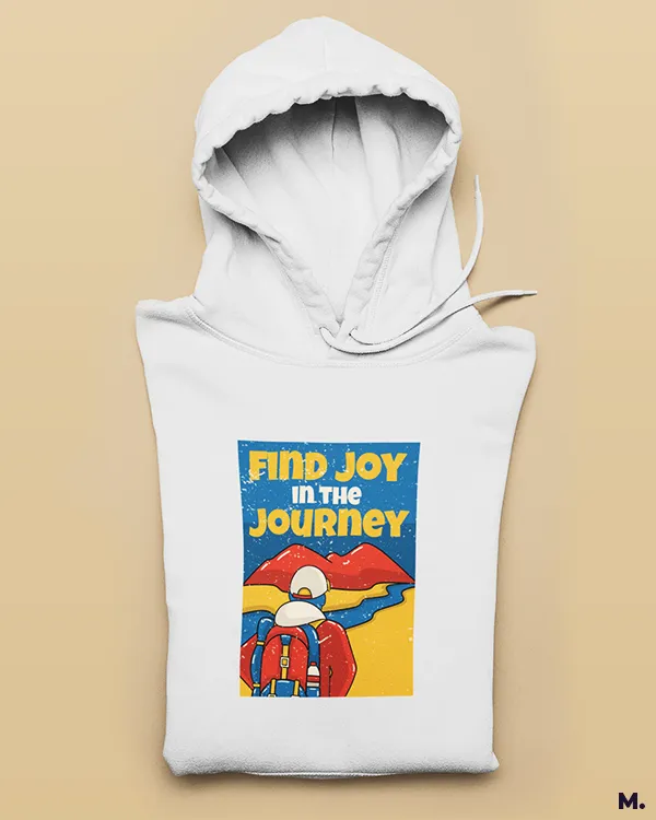 Find joy in the journey printed hoodies