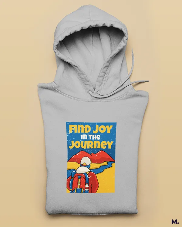 Find joy in the journey printed hoodies
