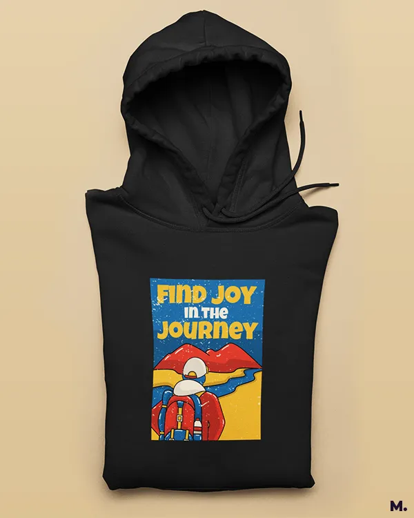 Find joy in the journey printed hoodies