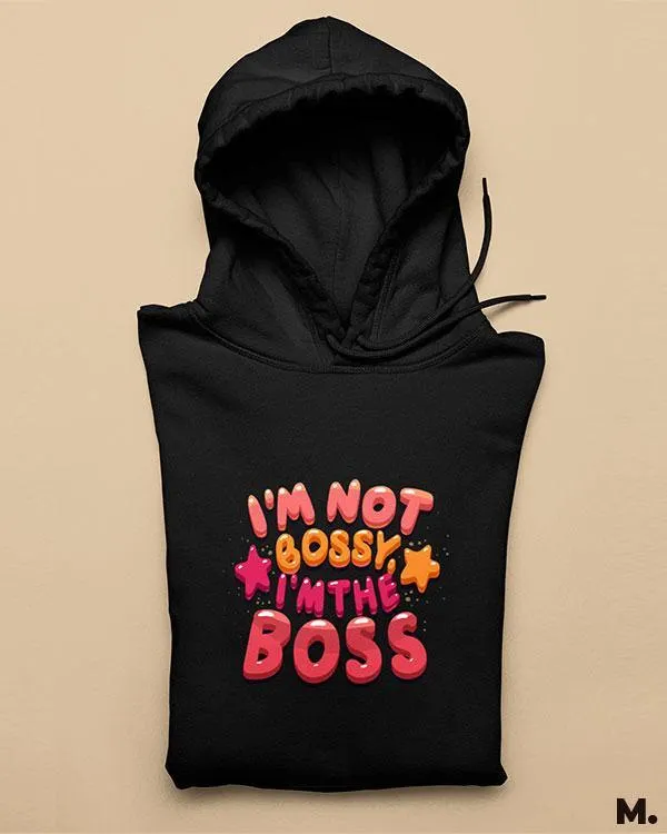 I am the boss printed hoodies