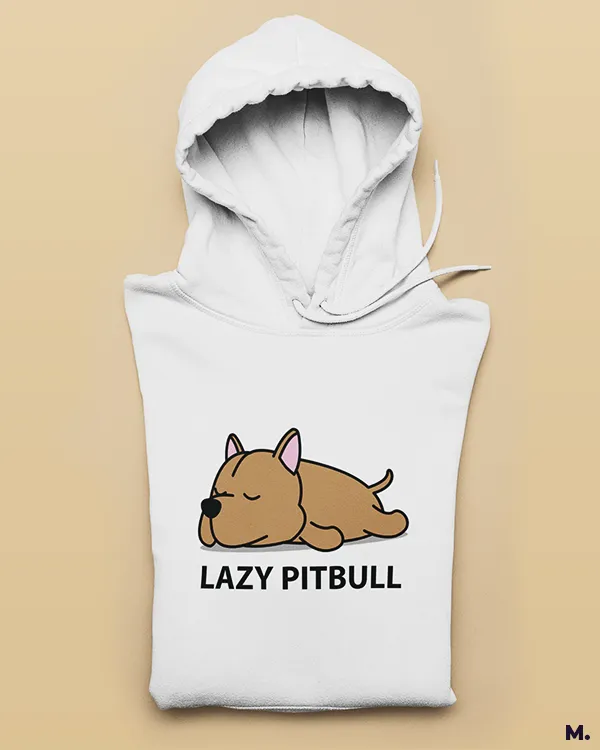 Lazy pitbull printed hoodies