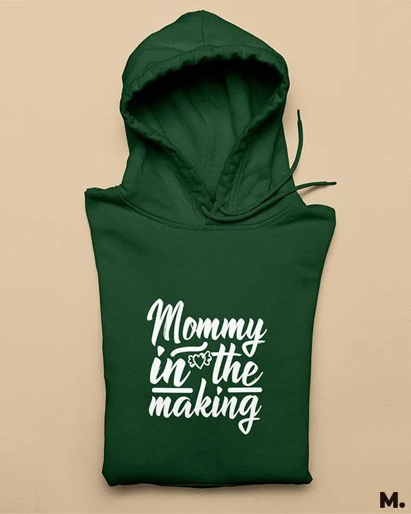 Mommy in the making printed hoodies