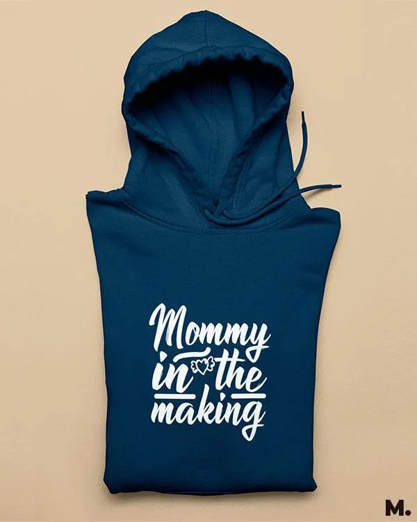 Mommy in the making printed hoodies