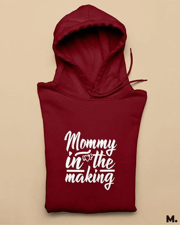 Mommy in the making printed hoodies