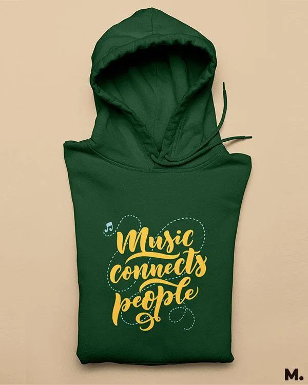 Music connects people printed hoodies