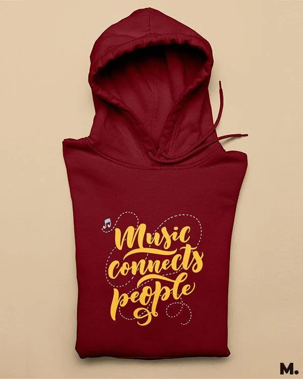 Music connects people printed hoodies